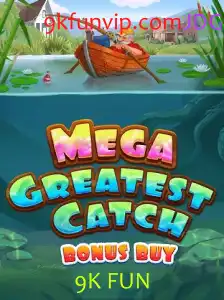 MegaGreatestCatchBonusBuy: A Experiência de Jogo Imperdível de 9K FUN