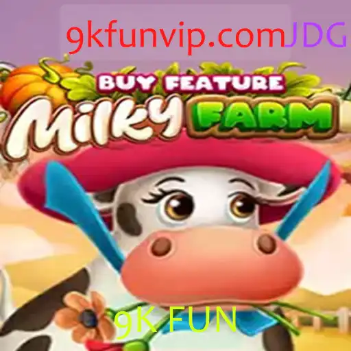 Descubra o Universo de MilkyFarmBuyFeature e a Diversão do 9K FUN